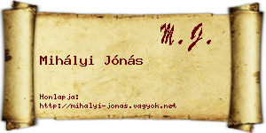 Mihályi Jónás névjegykártya